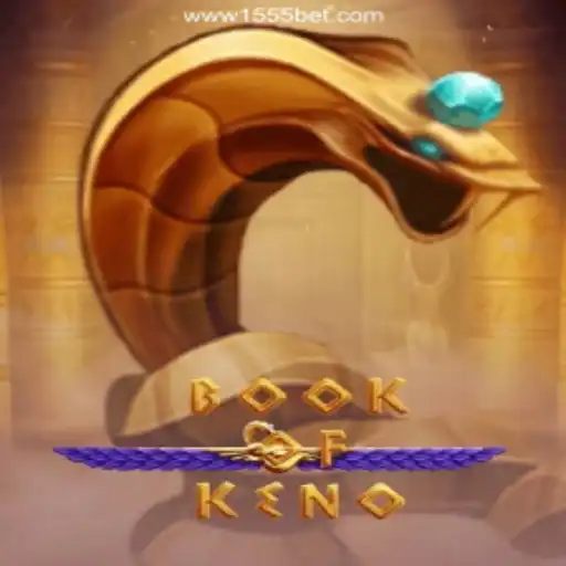 Unlock the Secrets of BookOfKeno on the 1555bet.COM Platform