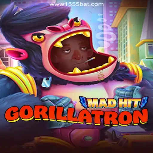 MadHitGorillatron: The Thrilling New Addition to 1555bet.COM Platform-Oficial Slots Brasil #1