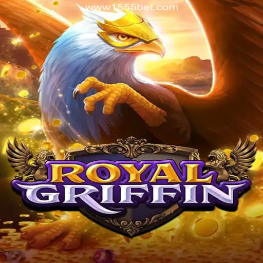 Exploring the Fascinating World of RoyalGriffin Slots on 1555bet.COM Platform-Oficial Slots Brasil #1